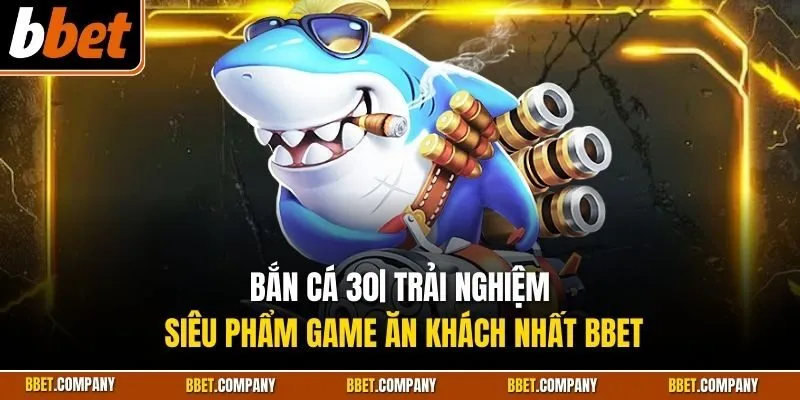 Bắn cá 30