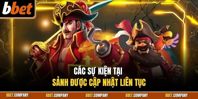Các sự kiện tại sảnh được cập nhật liên tục