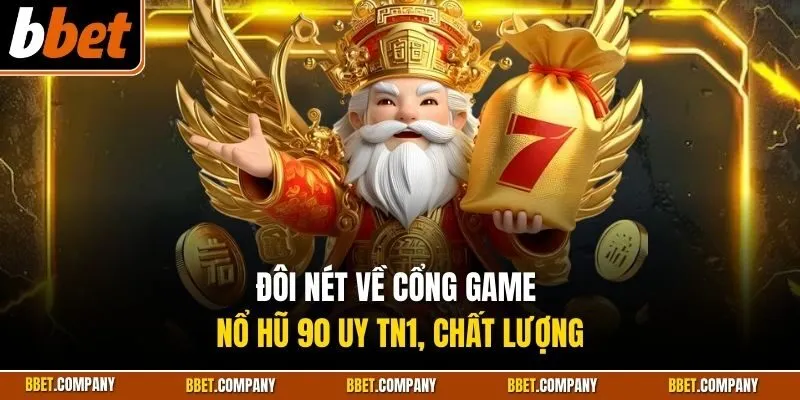 Đôi nét về cổng game nổ hũ 90 uy tín, chất lượng