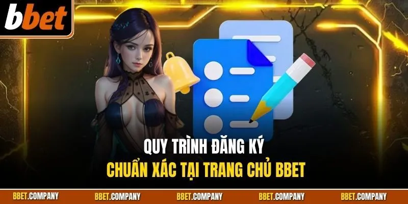Quy trình đăng ký chuẩn xác tại trang chủ BBET
